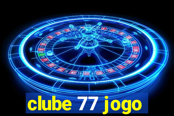 clube 77 jogo